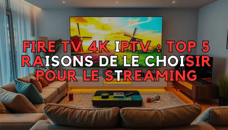 Fire TV 4K IPTV