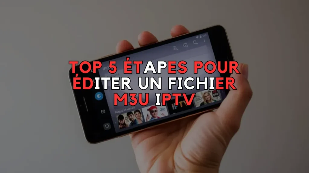 éditer fichier m3u iptv